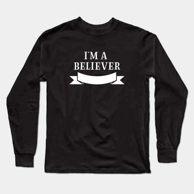 I´m a Believer, white Long Sleeve T-Shirt by Perezzzoso